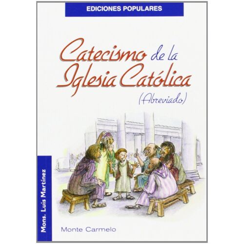 Catecismo De La Iglesia Católica: Abreviado