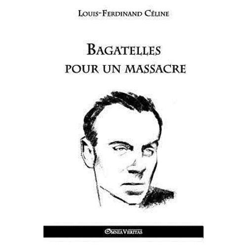 Bagatelles Pour Un Massacre