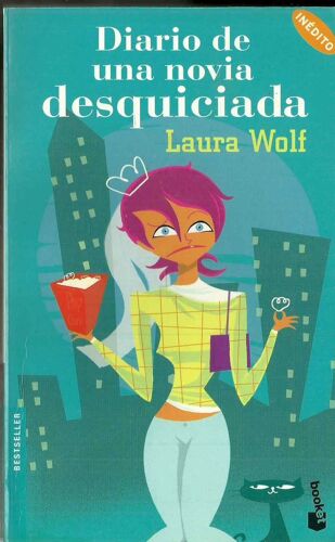 Diario De Una Novia Desquiciada