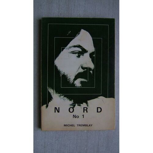 Nord N°1 Michel Tremblay Editions De L'hôte