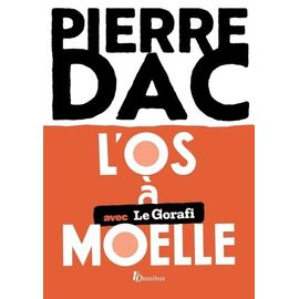 L'os À Moelle Avec Le Gorafi