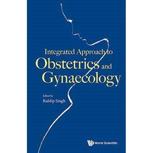 Integrated Approach To Obstetrics And Gynaecology