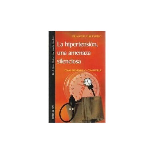La Hipertension, Una Amenaza Silenciosa