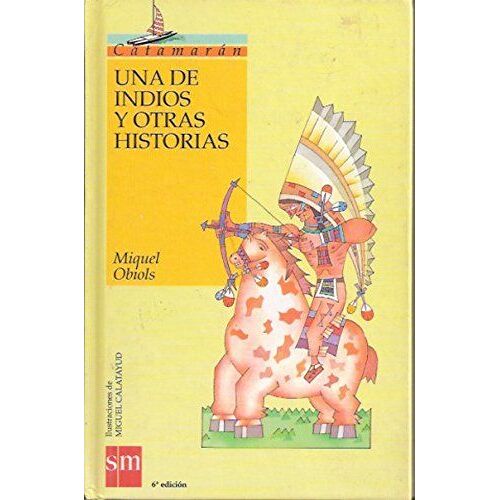 Una De Indios Y Otras Historias