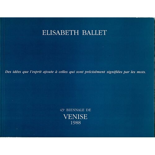 Elisabeth Ballet : Des Idées Que L'esprit Ajoute À Celles Qui Sont Précisément Signifiées Par Les Mots. 