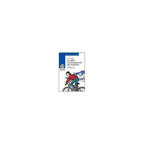 La Júlia I La Desaparició Del Meteorit (Llibres Infantils I Juvenils - Sopa De Llibres. Sèrie Blava)