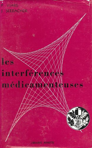 Les Interférences Médicamenteuses - Risques Thérapeutiques Et Incompatibilités