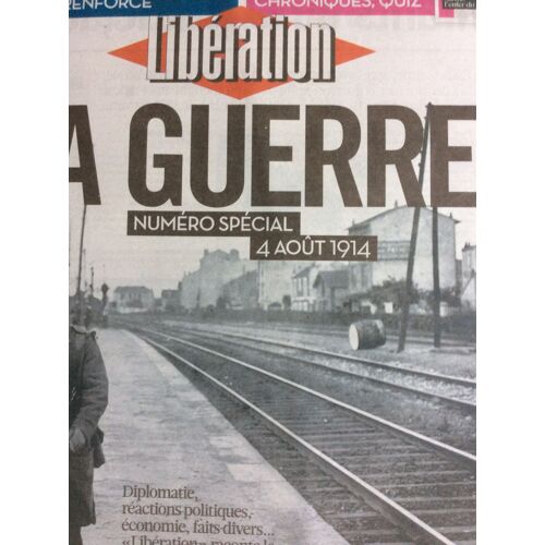 Libération Du 4 Aout 2014 : Encart 20 Pages, 4 Aout 1914