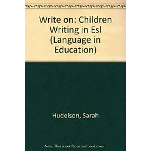 Write On: Children Writing In Esl (Language In Education)