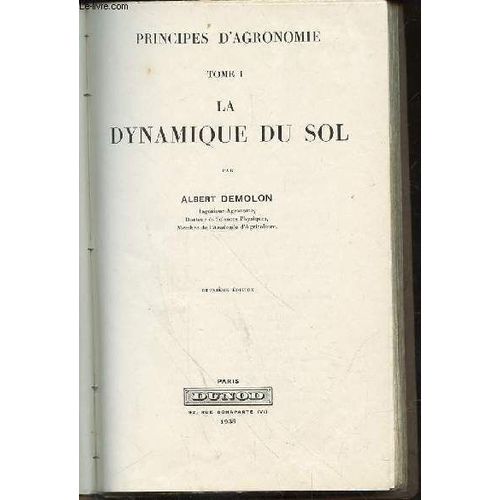 Principes D'agronomie En 2 Tomes - En 2 Volumes - T.1 La Dynamique Du Sol - T2. Croissance Des Vegetaux Cultives -