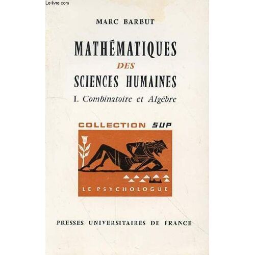 Mathematiques Des Sciences Humaines - I Combinatoire Et Algebre