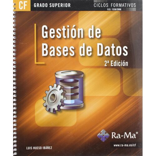 Hueso Ibáñez Galindo, L: Gestión De Bases De Datos : Grado S