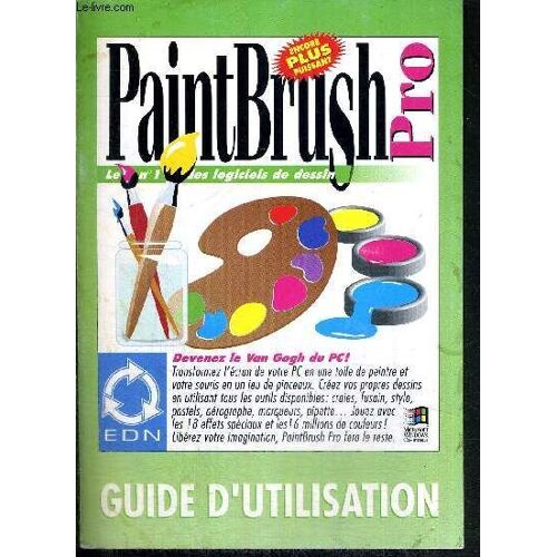 Guide D'utilisation : Paintbrush Pro - Le N°1 Des Logiciels De Dessin