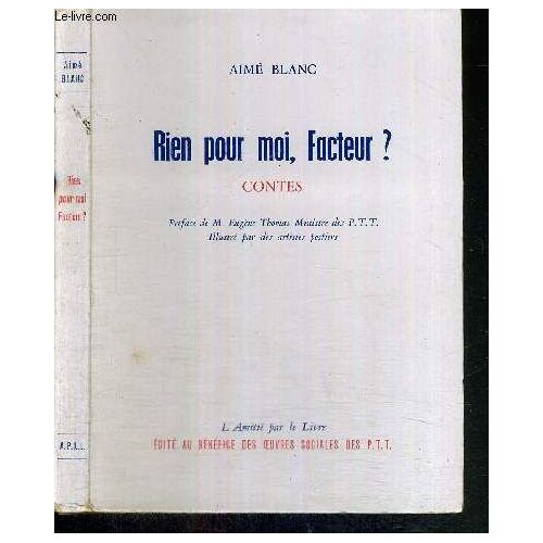 Rien Pour Moi, Facteur? - Courrier À Domicile - Un Vol Dans Les P.T.T. - Une Tournée Pas Ordinaire - Une Lettre Urgente - Un Beau Cadeau De Noel - Secret Professionnel - Le Clou...