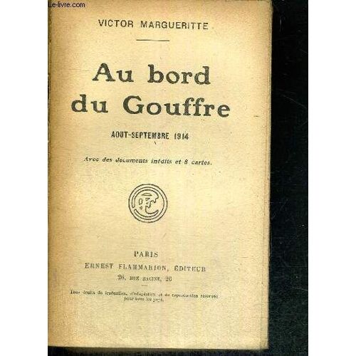 Au Bord Du Gouffre - Aout-Septembre 1914