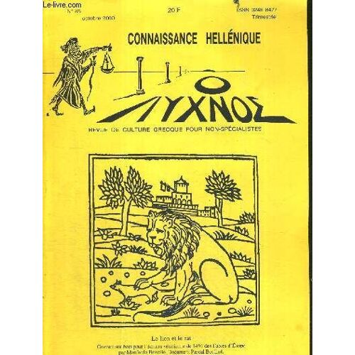 Connaissance Hellenique - N°85 - Octobre 2000 /  La Guerre De Troie Vue Par Hérodote Et Thucydide (Ii) / La Route Noire De Stratonike / Une Belle Histoire Marseillaise...