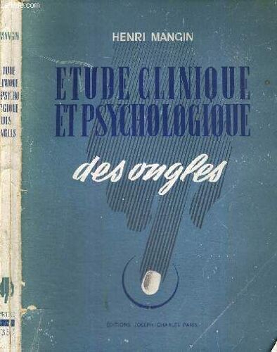 Etude Clinique Et Psychologique Des Ongles - Onycho-Diagnostic
