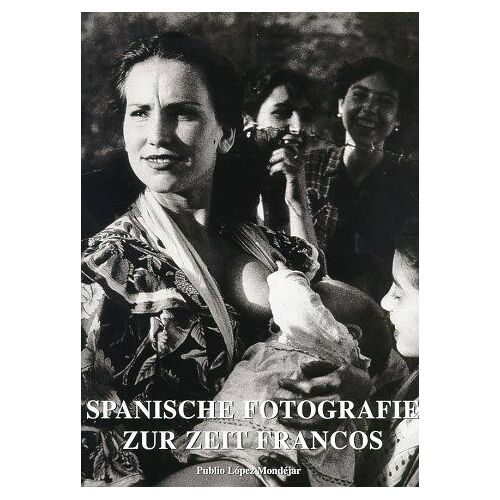 Spanische Fotografie Zur Zeit Francos