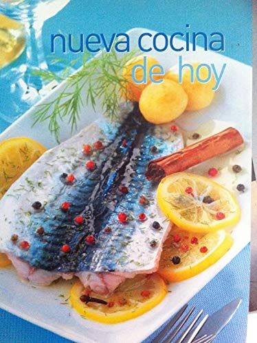 Nueva Cocina De Hoy. Recopilación De Las Mejores Recetas De La Sirena