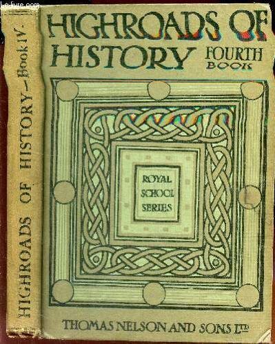 Book Iv - Other Days And Other Ways / Highroads Of History.