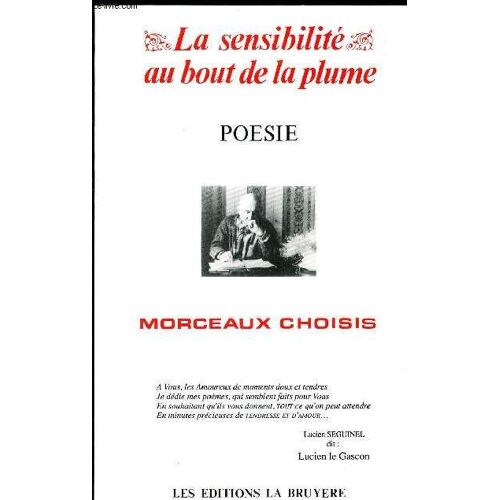 La Sensibilite Au Bout De La Plume - Poesie - Morceaux Choisis.