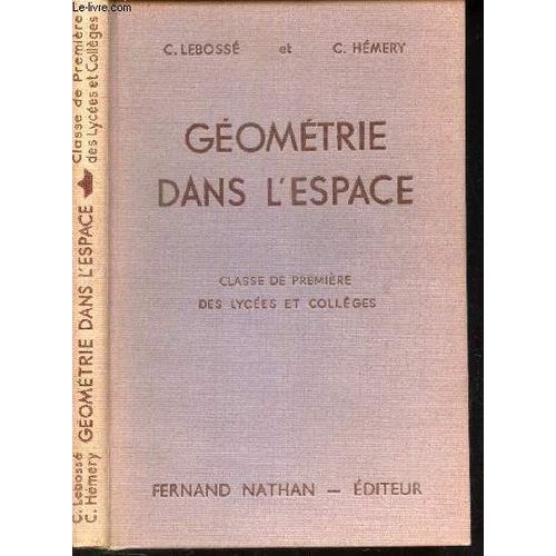 Geometrie Dans L'espace - Classe De Premiere Des Lycees Et Colleges. Programme De 1947