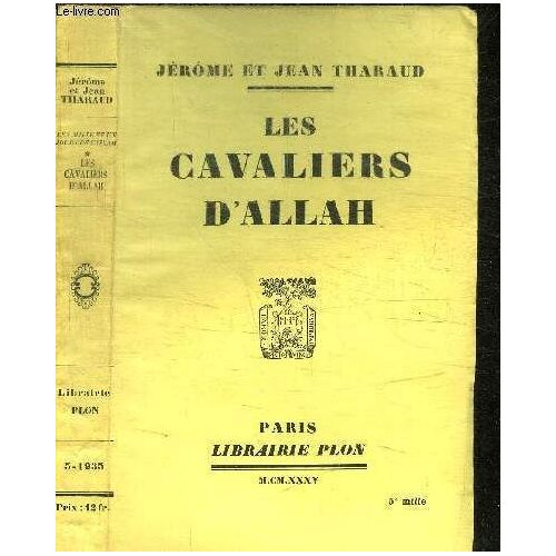 Les Cavaliers D'allah - Mille Et Un Jours De L'islam