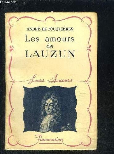 Les Amours De Lauzun- Collection Leurs Amours