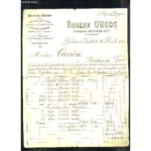 Une Facture De Eugene Ducos Fernand Auganne & Cie Bois Du Nord - Datant De 1900 - Destinee A Monsieur Carrere.