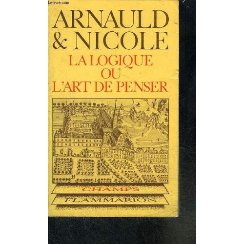 La Logique Ou L Art De Penser- Collection Champs N°31