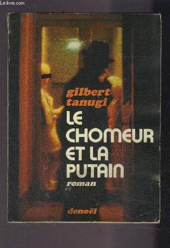 Le Chomeur Et La Putain- Vendu En L Etat