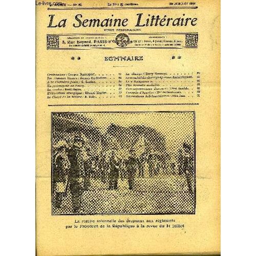 La Semaine Litteraire 2e Annee N° 81 - Centenaire : Georges Montorgueil, Les Cheveux Blancs : Jacques Des Gachons, A La Chambre Jadis : G. Lenotre, Un Précurseur De Peary, La Nouba : ...