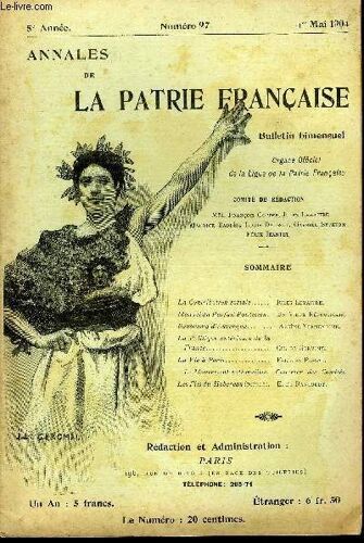 Annales De La Patrie Francaise 5e Annee N° 97 - La Contribution Sociale. Jules Lemaitre.Manuel Du Parfait Politicien. Un Vieux Républicain.Panorama Ci¿Auvergne . Arsène Vermenouze.La ...