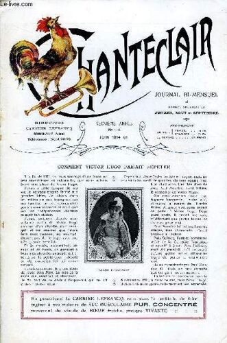 Chanteclair N° 146 - Comment Victor Hugo Faisait Repeter Par Sarah Bernhardt, Anemie De L'enfance Par Docteur Le Juge De Segrais, L'ile Saint-Pierre Par J.-J. Rousseau, Les Docteurs ...