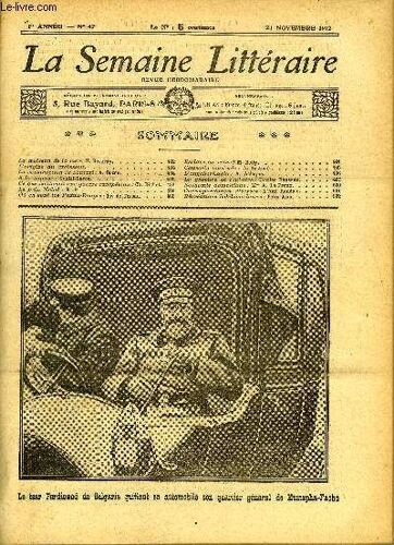 La Semaine Litteraire 1re Annee N° 47 - La Moisson De La Mer : H. Reverdy, L'origine Du Croissant, La Construction Du Scutari : A. Dozon, A La Cuisine : Gentil-Garou, Ce Que Couterait Une ...