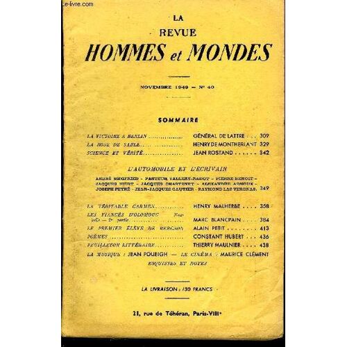 La Revue Hommes Et Mondes N° 40 - La Victoire A Berlin. Général De Lattre . .. .La Rose De Sable.. Henry De Montherlantscience Et Vérité. Jean Rostand..L Automobile Et L'écrivainandré ...