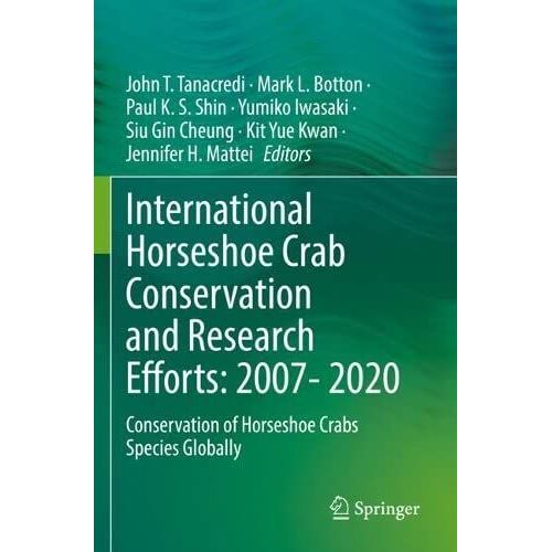 International Horseshoe Crab Conservation And Research Efforts: 2007- 2020
