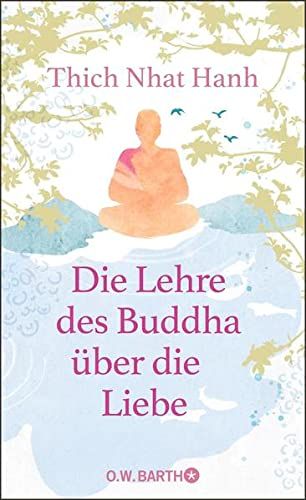 Die Lehre Des Buddha Über Die Liebe