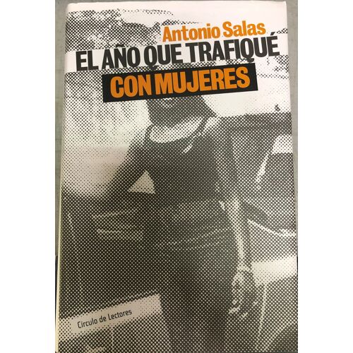 El Año Que Trafiqué Con Mujeres