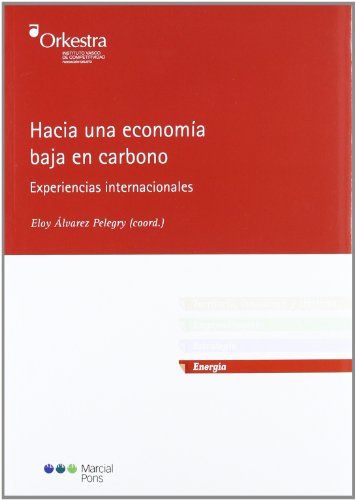 Álvarez Pelegry, E: Hacia Una Economía Baja En Carbono : Exp