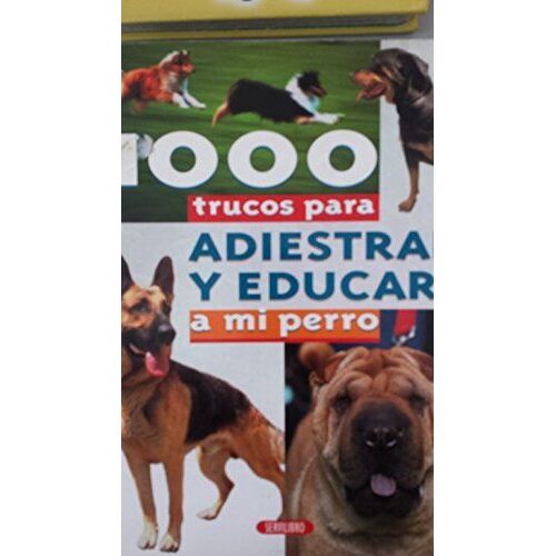1000 Trucos Para Adiestrar A Mi Perro