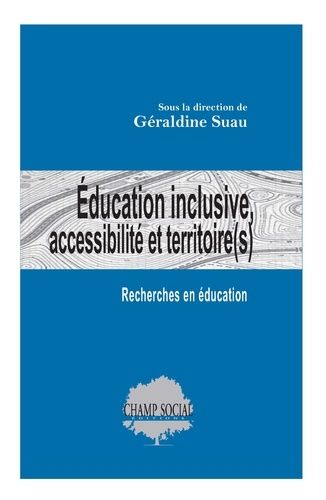 Education Inclusive, Accessibilité Et Territoire(S) - Recherches En Éducation