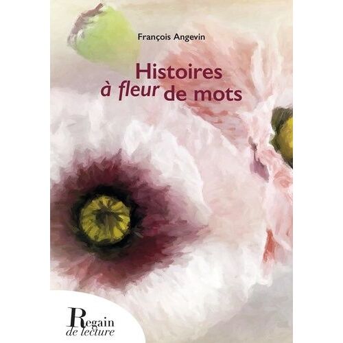 Histoires À Fleur De Mots