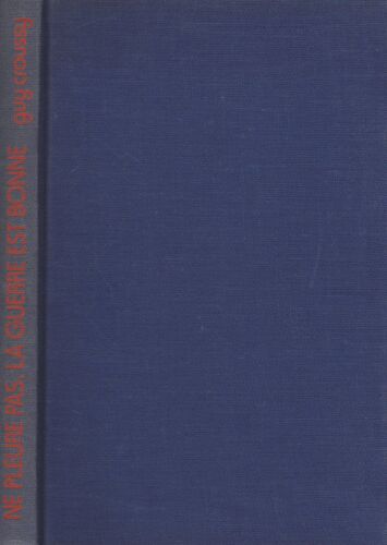 Ne Pleure Pas, La Guerre Est Bonne