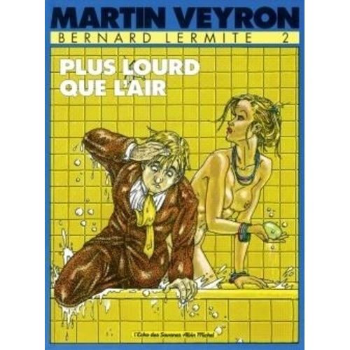 Bernard Lermite Tome 2 - Plus Lourd Que L'air