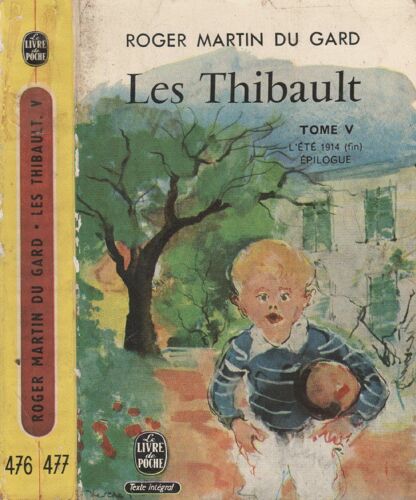 Les Thibaults - Tome V - L'été 1914 (Fin) Et L'épilogue