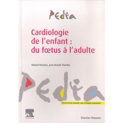 Cardiologie De L'enfant : Du Foetus À L'adulte