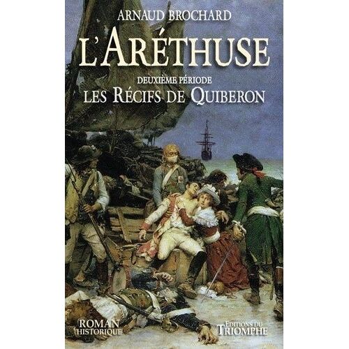 L'aréthuse - Tome 2 - Les Récifs De Quiberon