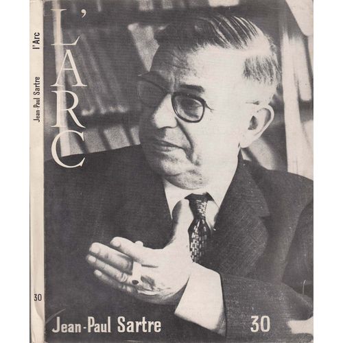 L'arc - Numéro 30 : Jean-Paul Sartre : L'arc - Numéro 30 : Jean-Paul Sartre