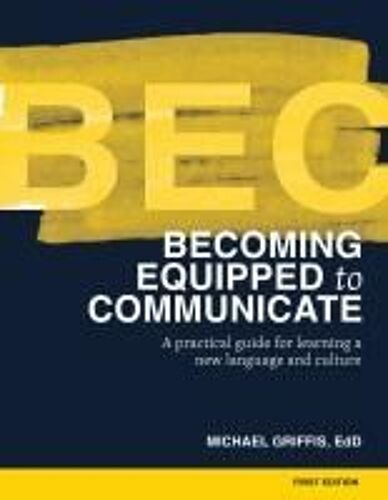 Becoming Equipped To Communicate (Bec)